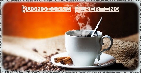  Cartoline di buongiorno - Caffè | Buongiorno Albertino