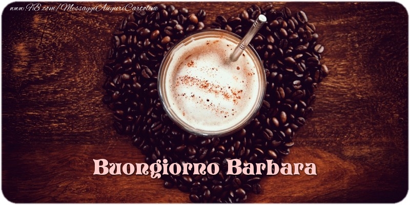  Cartoline di buongiorno - Caffè & 1 Foto & Cornice Foto | Buongiorno Barbara