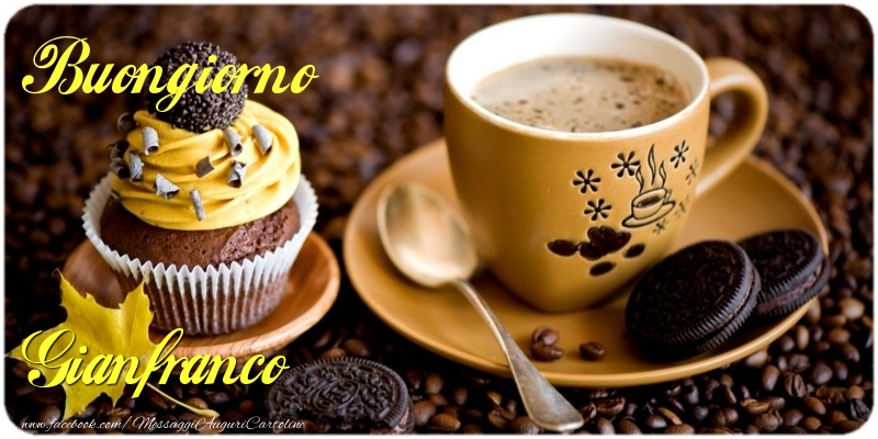 Cartoline di buongiorno - Caffè & Torta | Buongiorno Gianfranco