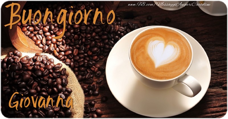  Cartoline di buongiorno - Caffè & 1 Foto & Cornice Foto | Buongiorno Giovanna