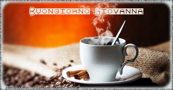  Cartoline di buongiorno - Caffè | Buongiorno Giovanna