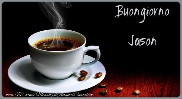 Cartoline di buongiorno - Caffè | Buongiorno Jason
