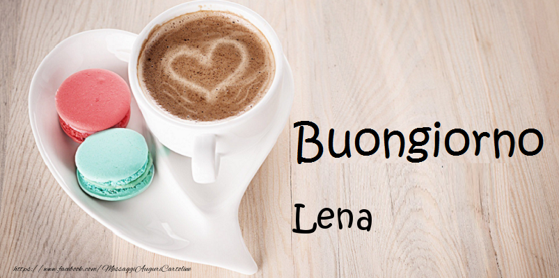  Cartoline di buongiorno - Caffè | Buongiorno Lena