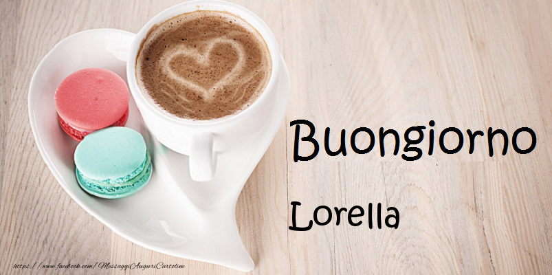 Cartoline di buongiorno - Caffè | Buongiorno Lorella