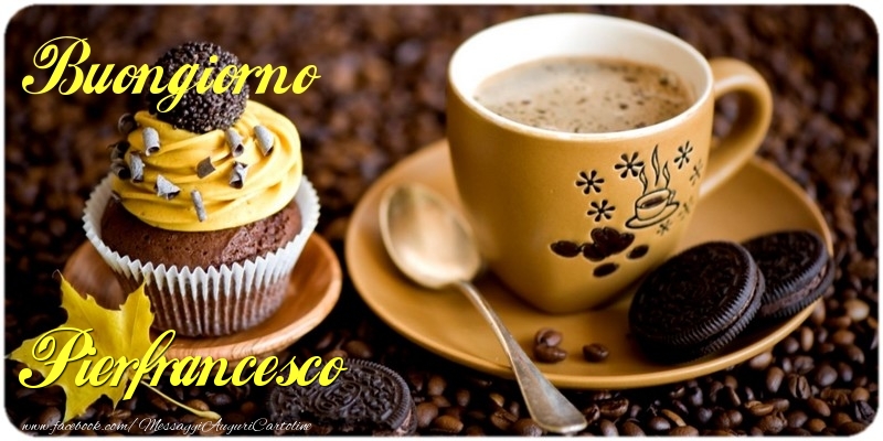  Cartoline di buongiorno - Caffè & Torta | Buongiorno Pierfrancesco
