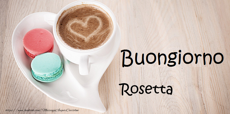  Cartoline di buongiorno - Caffè | Buongiorno Rosetta