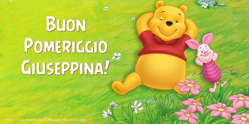 Cartoline di buon pomeriggio - Buon Pomeriggio Giuseppina!