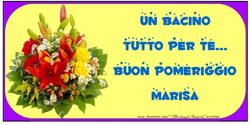 Cartoline di buon pomeriggio - Un bacino tutto per Te... Buon Pomeriggio Marisa