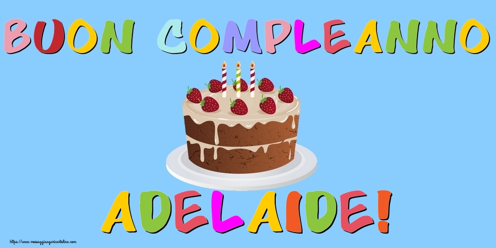  Cartoline di compleanno - Torta | Buon Compleanno Adelaide!