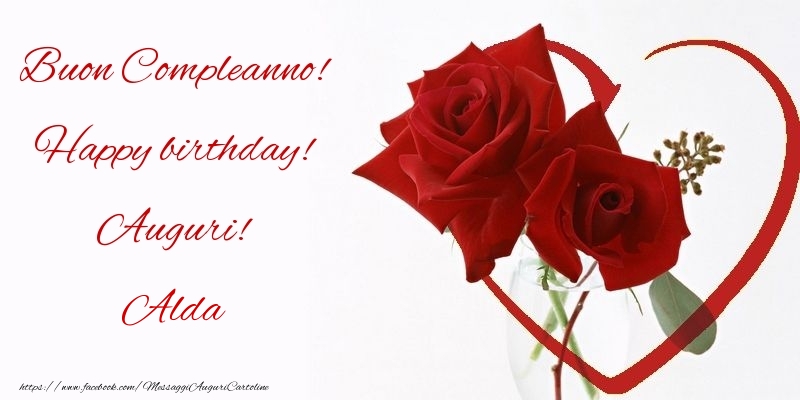 Cartoline di compleanno - Rose | Buon Compleanno! Happy birthday! Auguri! Alda