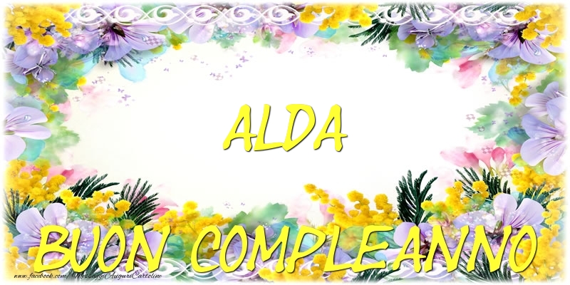 Cartoline di compleanno - Buon Compleanno Alda