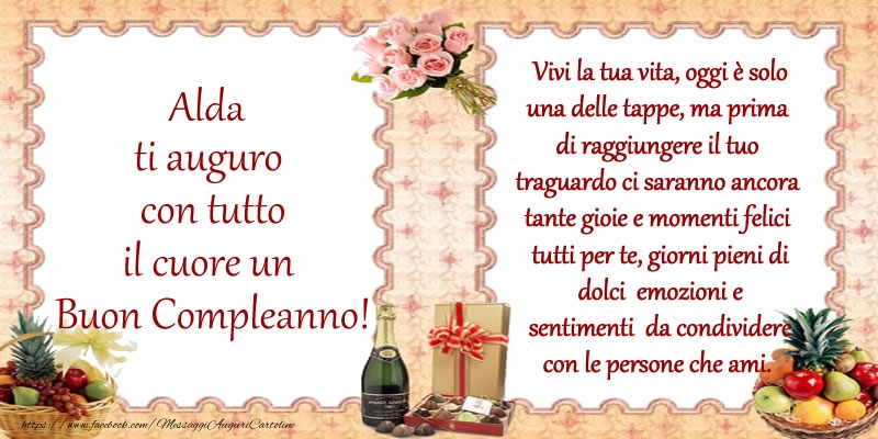  Cartoline di compleanno - Champagne & Mazzo Di Fiori | Alda ti auguro con tutto il cuore un Buon Compleanno!