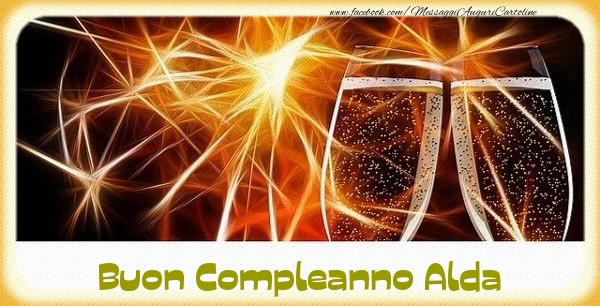 Cartoline di compleanno - Champagne | Buon Compleanno Alda