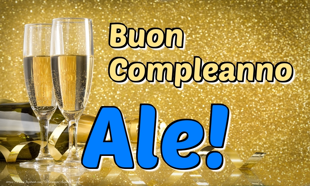  Cartoline di compleanno - Champagne | Buon Compleanno Ale!