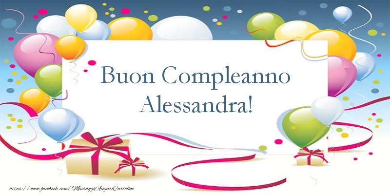  Cartoline di compleanno - Palloncini & Regalo | Buon Compleanno Alessandra