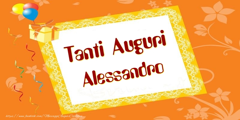 Cartoline di compleanno - Palloncini & Regalo | Tanti Auguri Alessandro