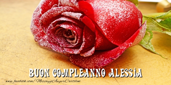  Cartoline di compleanno - Rose | Buon Compleanno Alessia!