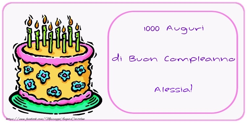  Cartoline di compleanno - Torta | 1000 Auguri di Buon Compleanno Alessia