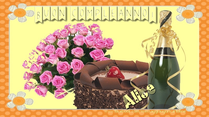  Cartoline di compleanno - Champagne & Mazzo Di Fiori & Rose | Buon compleanno Alice