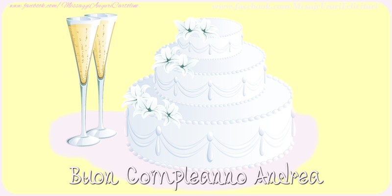  Cartoline di compleanno - Champagne & Torta | Buon compleanno Andrea