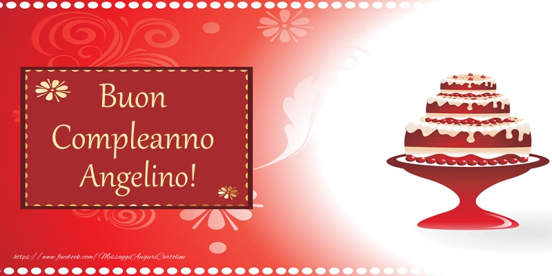  Cartoline di compleanno - Torta | Buon Compleanno Angelino!
