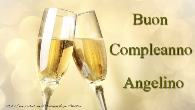 Cartoline di compleanno - Champagne | Buon Compleanno Angelino