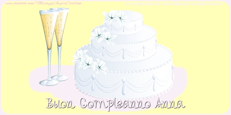  Cartoline di compleanno - Champagne & Torta | Buon compleanno Anna