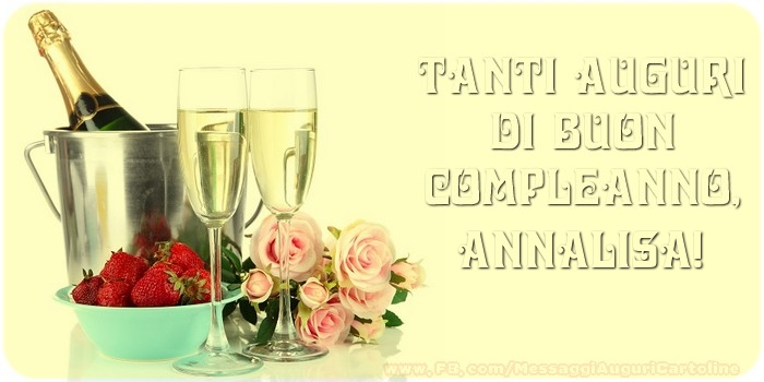  Cartoline di compleanno - Champagne & Rose | Tanti Auguri di Buon Compleanno, Annalisa