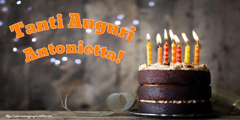  Cartoline di compleanno - Torta | Tanti Auguri Antonietta!