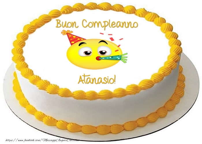  Cartoline di compleanno -  Torta Buon Compleanno Atanasio!