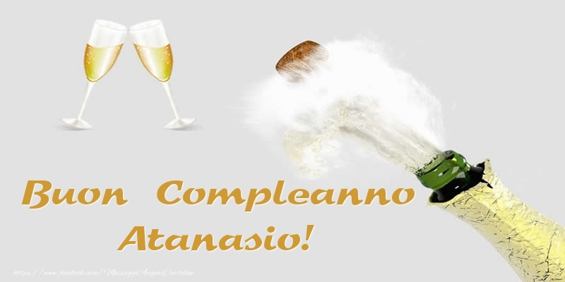  Cartoline di compleanno - Champagne | Buon Compleanno Atanasio!