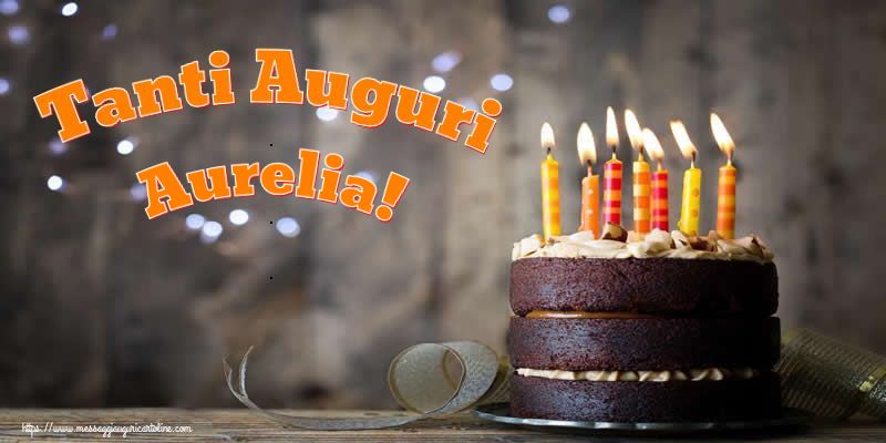  Cartoline di compleanno - Torta | Tanti Auguri Aurelia!