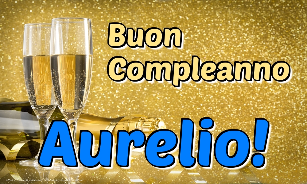 Compleanno Buon Compleanno Aurelio!