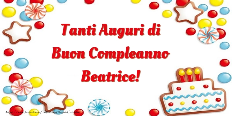  Cartoline di compleanno - Palloncini & Torta | Tanti Auguri di Buon Compleanno Beatrice!