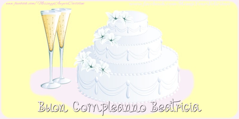  Cartoline di compleanno - Champagne & Torta | Buon compleanno Beatricia