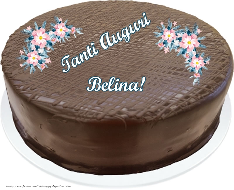  Cartoline di compleanno -  Tanti Auguri Belina! - Torta al cioccolato