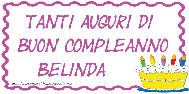  Cartoline di compleanno - Torta | Tanti Auguri di Buon Compleanno Belinda