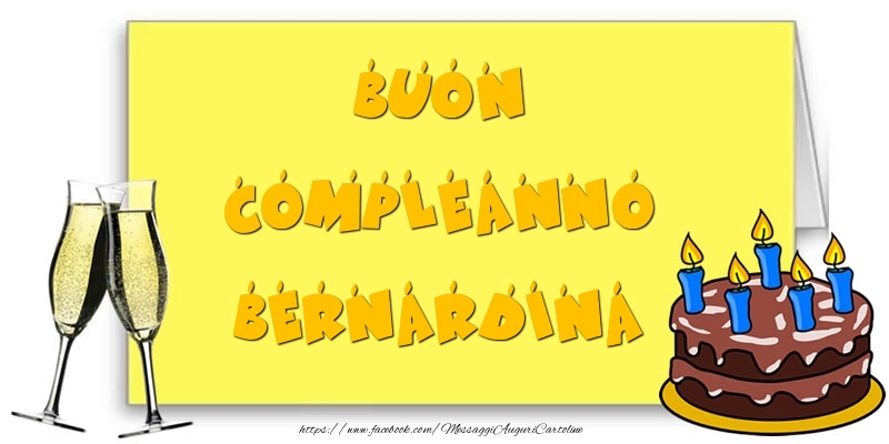  Cartoline di compleanno - Champagne & Torta | Buon Compleanno Bernardina