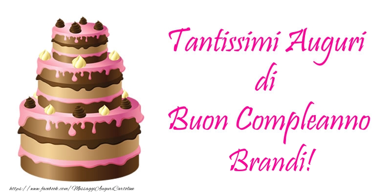  Cartoline di compleanno -  Torta - Tantissimi Auguri di Buon Compleanno Brandi!