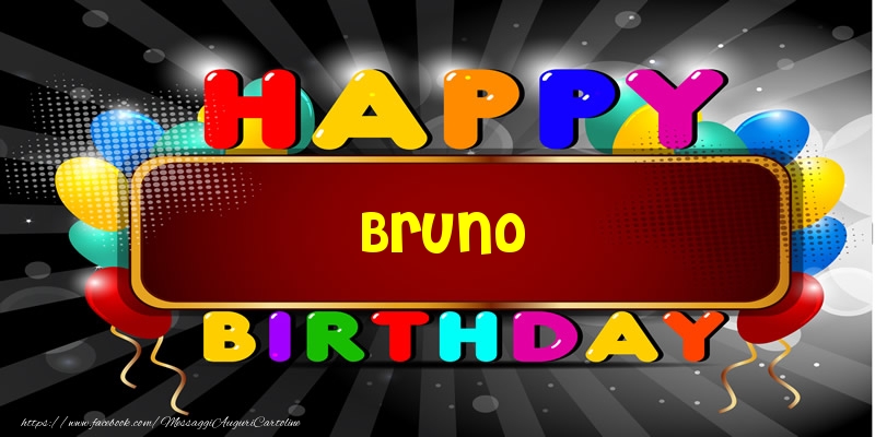 Cartoline di compleanno - Happy Birthday Bruno