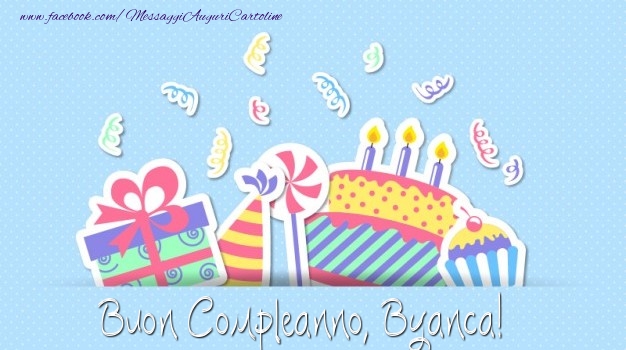  Cartoline di compleanno - Regalo & Torta | Buon Compleanno, Byanca!