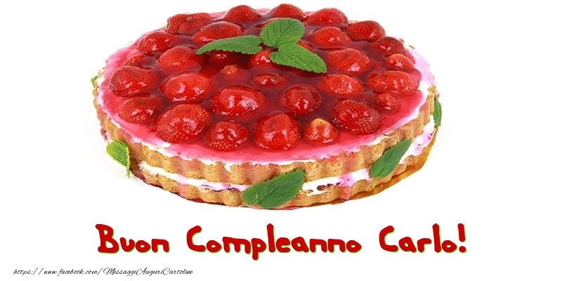  Cartoline di compleanno - Torta | Buon Compleanno Carlo!