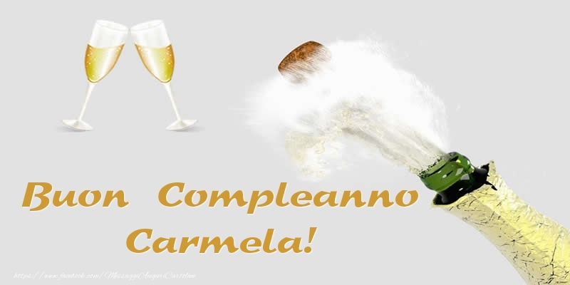  Cartoline di compleanno - Champagne | Buon Compleanno Carmela!
