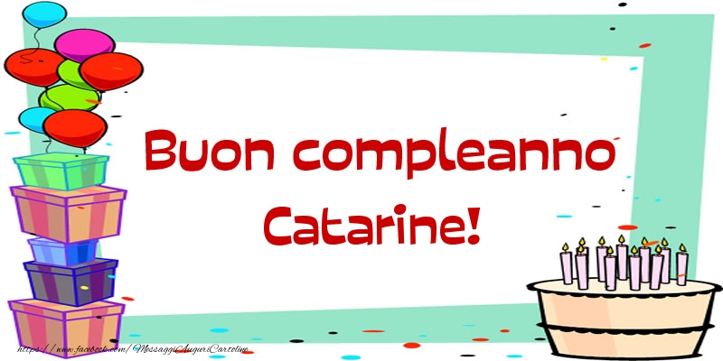  Cartoline di compleanno - Palloncini & Regalo & Torta | Buon compleanno Catarine!