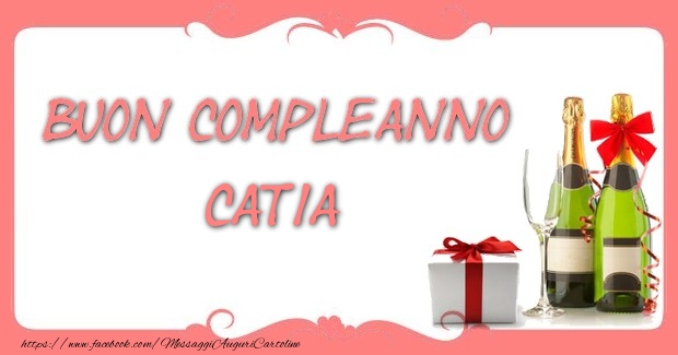  Cartoline di compleanno - Champagne & Regalo | Buon compleanno Catia