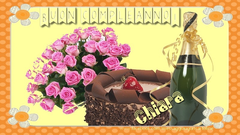  Cartoline di compleanno - Champagne & Mazzo Di Fiori & Rose | Buon compleanno Chiara