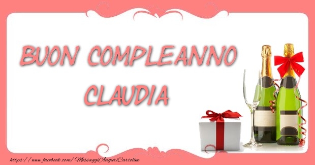  Cartoline di compleanno - Champagne & Regalo | Buon compleanno Claudia