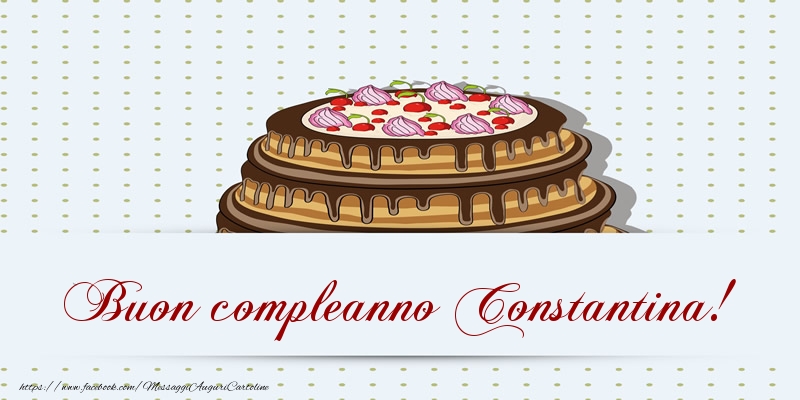  Cartoline di compleanno -  Buon compleanno Constantina! Torta
