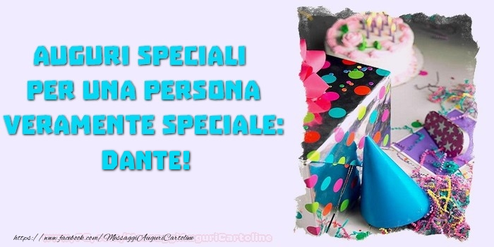 Cartoline di compleanno - Regalo & Torta | Auguri speciali  per una persona veramente speciale, Dante