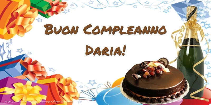 Cartoline di compleanno - Champagne & Regalo & Torta | Buon Compleanno Daria!